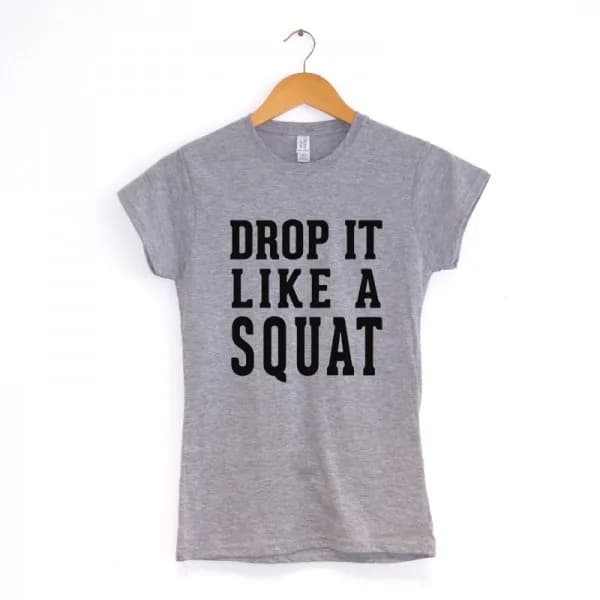 DROP IT LIKE A SQUAT womens fitted short sleeve t-shirt L 10/12